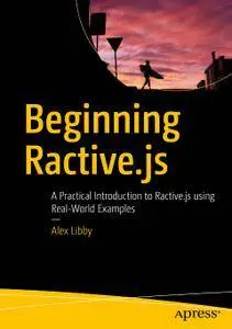 Beginning Ractive.js: A Practical Introduction to Ractive.js using Real-World Examples