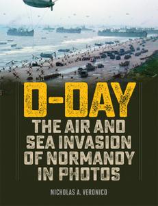 D-Day: The Air and Sea Invasion of Normandy in Photos