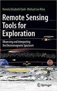Remote Sensing Tools for Exploration: Observing and Interpreting the Electromagnetic Spectrum