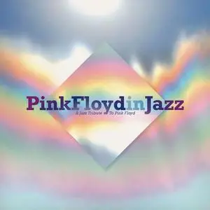 VA - Pink Floyd in Jazz (A Jazz Tribute to Pink Floyd) (2021)