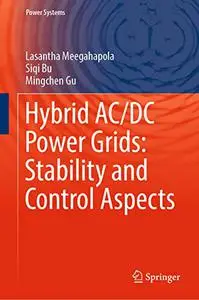 Hybrid AC/DC Power Grids: Stability & Control Aspects