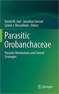 Parasitic Orobanchaceae: Parasitic Mechanisms and Control Strategies