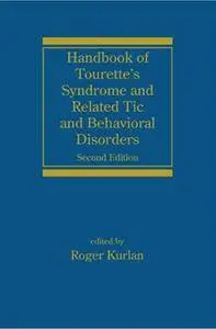 Handbook of Tourette's Syndrome and Related Tic and Behavioral Disorders (2nd edition)