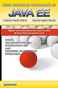 Curso Avanzado de Programación en Java EE: Struts, JSF, Ajax, EJB, JPA (Spanish Edition)