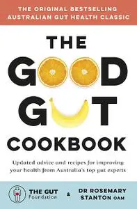 «The Good Gut Cookbook» by Rosemary Stanton