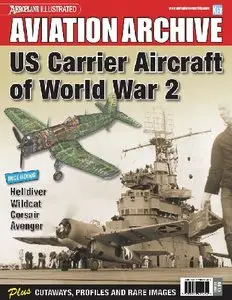 US Carrier Aircraft of World War 2 (Aeroplane Aviation Archive)