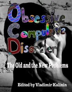 "Obsessive-Compulsive Disorder: The Old and the New Problems" ed. by Vladimir Kalinin