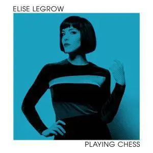 Elise LeGrow - Playing Chess (2018)
