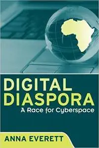 Digital Diaspora: A Race for Cyberspace