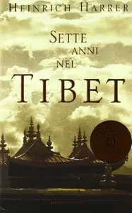 Sette anni in Tibet di Heinrich Harrer