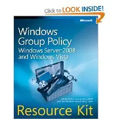 Windows Group Policy. Windows Server 2008 and Windows Vista. Resource Kit.