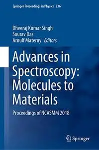 Advances in Spectroscopy: Molecules to Materials: Proceedings of NCASMM 2018 (Repost)
