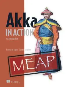 Akka in Action, Second Edition (MEAP V12)