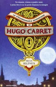 Brian Selznick - La straordinaria invenzione di Hugo Cabret