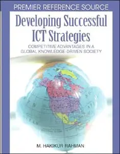 Developing Successful ICT Strategies: Competitive Advantages in a Global Knowledge-driven Society (repost)