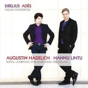 Augustin Hadelich, Hannu Lintu - Sibelius, Ades: Violin Concertos (2014)