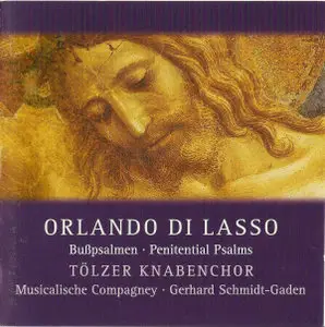 Orlando di Lasso: Die sieben Busspsalmen (Tölzer Knabenchor, Musikalische Compagney, Gerhard Schmidt-Gaden)