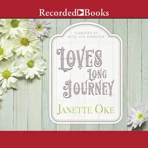 «Love's Long Journey» by Janette Oke