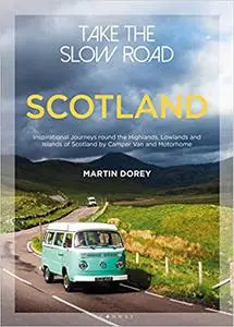 Take the Slow Road: Scotland