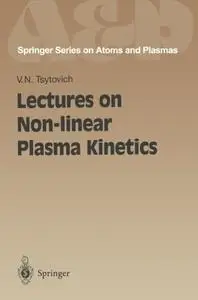 Lectures on Non-linear Plasma Kinetics