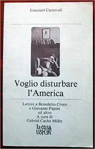 Emanuel Carnevali - Voglio disturbare l'America