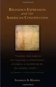 Religious Expression and the American Constitution (Rhetoric & Public Affairs)(Repost)