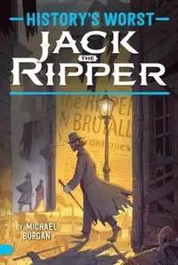 «Jack the Ripper» by Michael Burgan