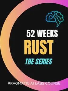 52 Weeks of Rust