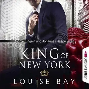 «New York Royals - Band 1: King of New York» by Louise Bay