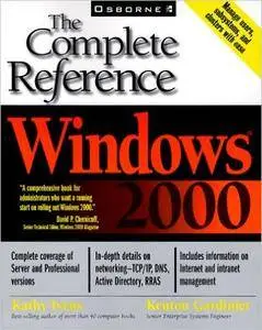 Kathy Ivens - Windows 2000: The Complete Reference