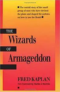 The Wizards of Armageddon (Stanford Nuclear Age Series)
