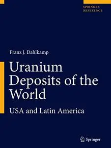 Uranium Deposits of the World: USA and Latin America (Repost)
