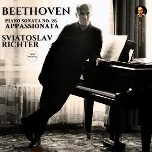 Sviatoslav Richter - Beethoven: Piano Sonata No. 23 in F minor, Op. 57 "Appassionata" (Remastered) (1960/2023) [24/96]