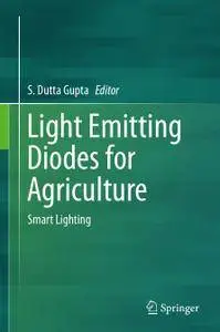 Light Emitting Diodes for Agriculture: Smart Lighting