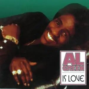 Al Green - Al Green Is Love (1975) [1999, Reissue]