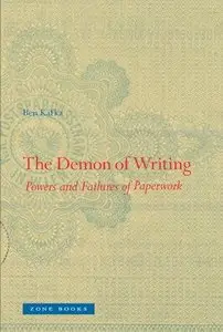 The Demon of Writing: Powers and Failures of Paperwork