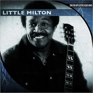 Little Milton - Time For Hot Electric Blues Songs (Remastered) (2014)