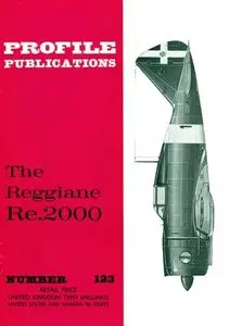 The Reggiane Re.2000 (Profile Publications Number 123)