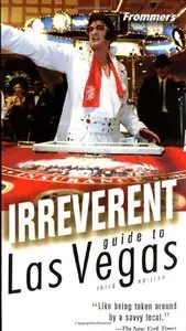 Frommer's Irreverent Guide to Las Vegas (Irreverent Guides) by Mary Herczog
