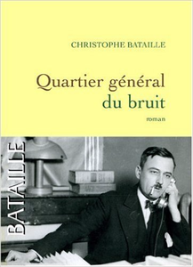 Quartier général du bruit - Christophe Bataille