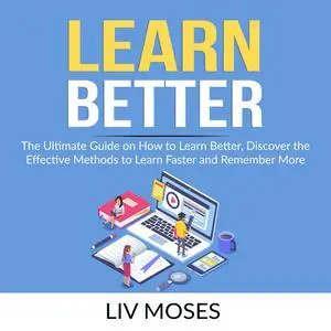 «Learn Better» by Liv Moses