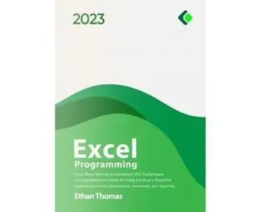 Excel Programming: From Basic Macros to Advanced VBA Techniques