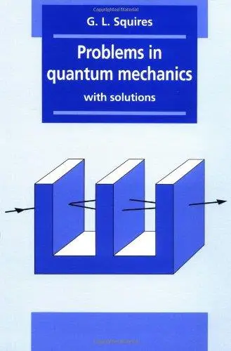 Problems in Quantum Mechanics: With Solutions