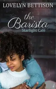 «The Barista» by Lovelyn Bettison