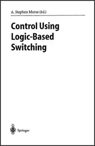 Control Using Logic-Based Switching (repost)