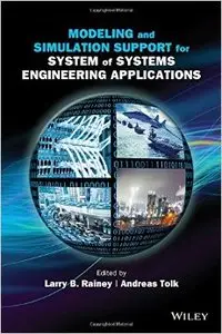 Modeling and Simulation Support for System of Systems Engineering Applications (Repost)