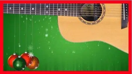 Easy to play Christmas Songs for Guitar - Beginner to Inter