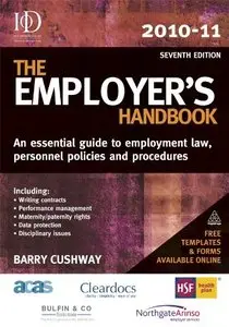 The Employer's Handbook 2010-11: An Essential Guide to Employment Law, Personnel Policies and Procedures, Seventh Edition