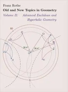 Old and New Topics in Geometry: Volume II: Advanced Euclidean and Hyperbolic Geometry