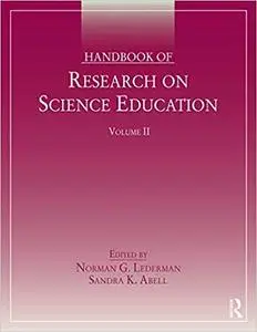 Handbook of Research on Science Education, Volume II